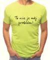 Tričko - To nie je môj problém!