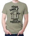 Vtipné tričko - Všade dobre, doma manželka