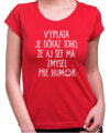 Tričko - Výplata je dôkaz toho, že aj šéf má zmysel pre humor
