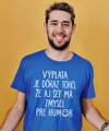 Tričko - Výplata je dôkaz toho, že aj šéf má zmysel pre humor