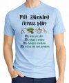 Tričko - Môj záhradný fitness plán