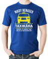 Tričko - Nikdy nenaser Taxikára