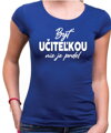 Tričko - Byť učiteľkou nie je prdel...
