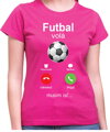 Tričko - Futbal volá Phone