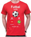 Tričko - Futbal volá Phone