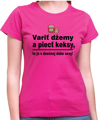 Vtipné konoslidačné tričko - Variť džemy a piecť keksy, to je v dnešnej dobe sexy!