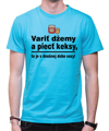 Vtipné konoslidačné tričko - Variť džemy a piecť keksy, to je v dnešnej dobe sexy!