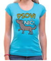 Vtipné tričko - Psovi nič!