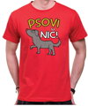 Vtipné tričko - Psovi nič!