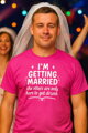 Tričko I'M GETTING MARRIED