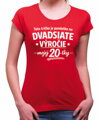 Narodeninové tričko - 40tka = Pamiatka na dvadsiate výročie mojej 20tky