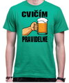 Tričko pre pivárov - Cvičím pravidelne