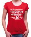 Narodeninové tričko - 60tka = Pamiatka na tridsiate výročie mojej 30tky