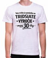 Narodeninové tričko - 60tka = Pamiatka na tridsiate výročie mojej 30tky