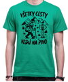 Turistické, pivné tričko - Vśetky cesty vedú na Pivo