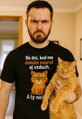 Tričko s mačičkou - Sú dni, kedy ma dokáže nasrať aj vzduch!