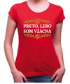 Tričko - Preto, lebo som vzácna/vzácny