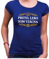 Tričko - Preto, lebo som vzácna/vzácny