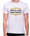 Tričko - Preto, lebo som vzácna/vzácny