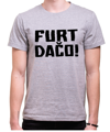Vtipné tričko - FURT DAČO! (bolt)