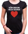 Tričko pre učiteľov/učiteľky - Učím srdcom...