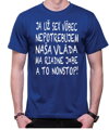 Tričko Nepotrebujem sex! Vláda ma j*be nonstop!