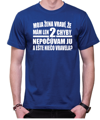 Tričko - Moja žena vraví, že mám len 2 chyby...