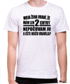 Tričko - Moja žena vraví, že mám len 2 chyby...