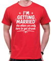 Tričko I'M GETTING MARRIED