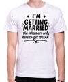 Tričko I'M GETTING MARRIED