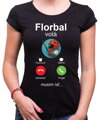 Tričko - Florbal volá, musím ísť...