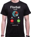 Tričko - Florbal volá, musím ísť...