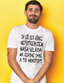 Tričko Nepotrebujem sex! Vláda ma j*be nonstop!