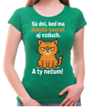 Tričko s mačičkou - Sú dni, kedy ma dokáže nasrať aj vzduch!