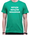 Tričko - Nepijem, nefajćím, nenadávam
