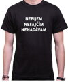 Tričko - Nepijem, nefajćím, nenadávam
