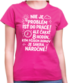 Vtipné tričko - Nieje problém isť do práce!