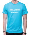 Tričko Som aj pekný, aj múdry...