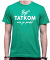 Tričko - Byť tatkom nie je prdel