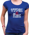 Tričko - VYPIC A ŽIC