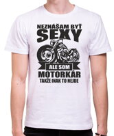 Pánske narodeninové tričko z kolekcie povolanie ,vhodné ako darček-Motorkárske tričko - Neznášam byť sexy 