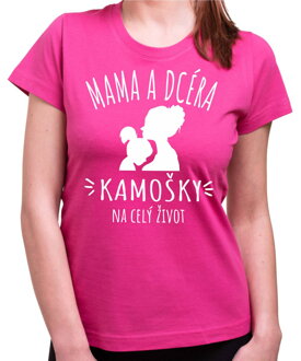 Dámske tričko - Mama a dcéra - Kamošky na celý život