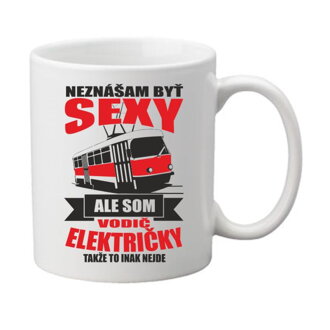 Hrnček pre vodičov električky - Neznášam byť sexy