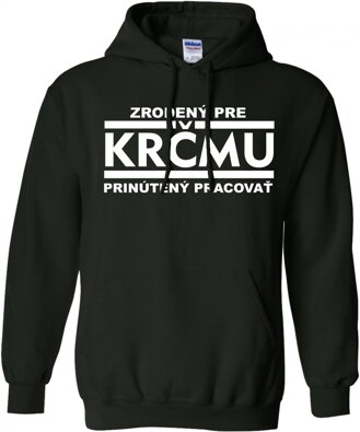 Mikina - Zrodený pre krčmu, prinútený pracovať