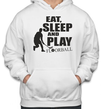 Mikina - Eat, sleep and play floorball