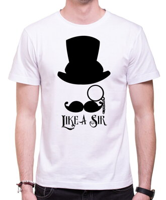 Tričko MEME - Like a sir