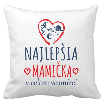 Obliečka na vankúš - Najlepšia mamička vo vesmíre!