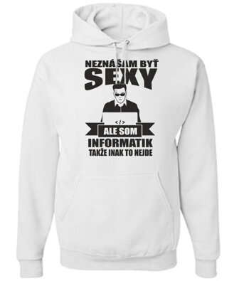 Mikina pre informatikov - Neznášam byť sexy