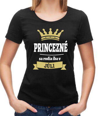 Dámske tričko - Princezné sa rodia iba v ... (zvolte mesiac)