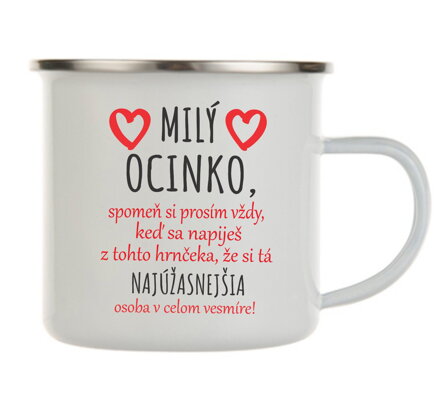 Plechový hrnček - Odkaz pre ocinka